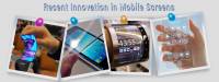 Recent innovation in mobile screens